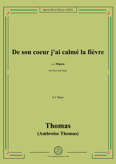 A. Thomas-De son coeur j'ai calmé la fièvre,in F Major,from Mignon,for Voice and Piano (arr. OSM Press)