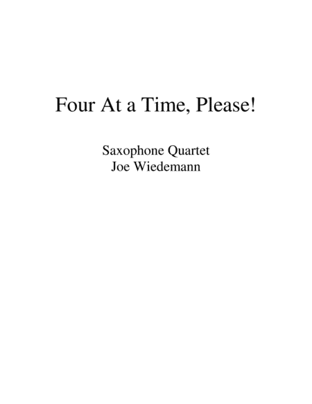 Four at a Time, Please! - Sax Quartet