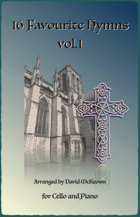 16 Favourite Hymns Vol.1 for Cello and Piano (arr. David McKeown)