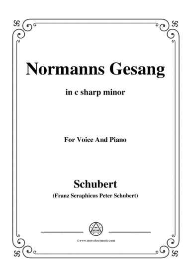 Schubert-Normanns Gesang,in c sharp minor,Op.52,No.5,for Voice and Piano (arr. MSM)
