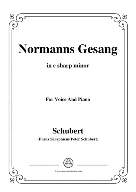 Schubert-Normanns Gesang,in c sharp minor,Op.52,No.5,for Voice and Piano (arr. MSM)