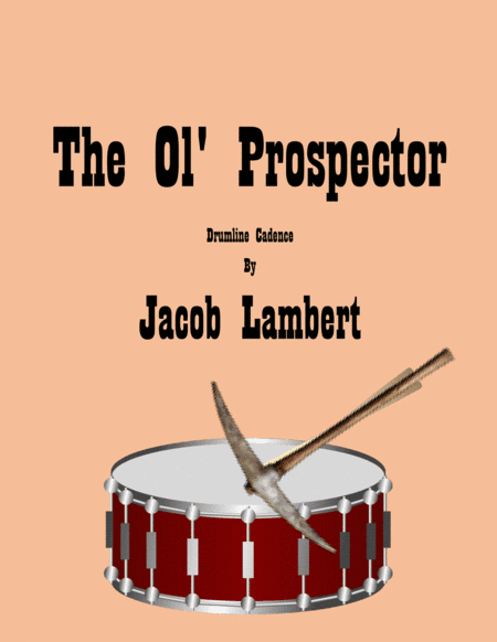 The Ol' Prospector Drumline Cadence