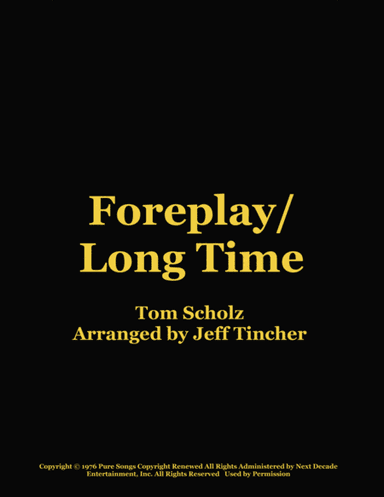 Foreplay/long Time (arr. Jeff Tincher)