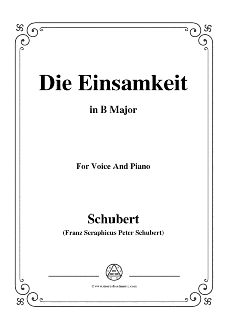 Schubert-Die Einsamkeit,in B Major,for Voice&Piano (arr. MSM)