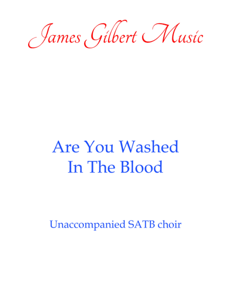 Are You Washed In the Blood (arr. James Gilbert)