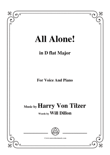 Harry Von Tilzer-All Alone,in D flat Major,for Voice and Piano (arr. MSM)