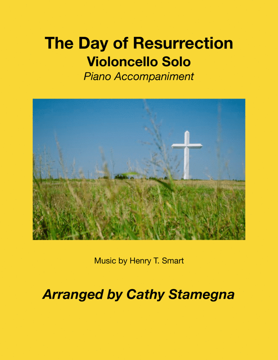 The Day of Resurrection (Violoncello Solo, Piano Accompaniment) (arr. Cathy Stamegna)