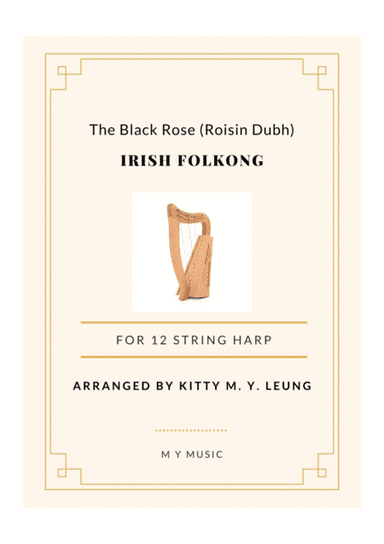 The Black Rose (Roisin Dubh) - 12 String Harp (arr. Kitty M. Y. Leung)