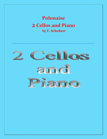 Polonaise - F. Schubert - For 2 Cellos and Piano - Intermediate (arr. Raymond Fenech)