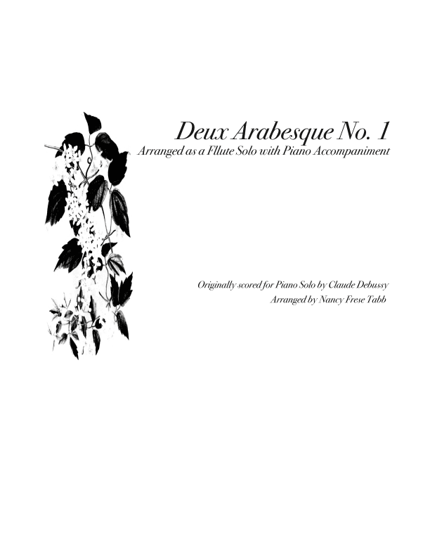 Deux Arabesque No. 1 Flute Solo With Piano Accompaniment (arr. Nancy Frese Tabb)