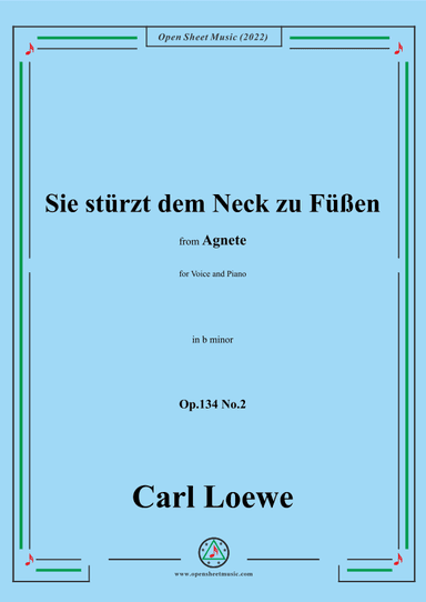 Loewe-Sie stürzt dem Neck zu Füßen,in b minor,Op.134 No.2,from Agnete (arr. OSM Press)
