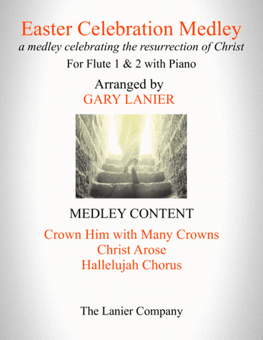 EASTER CELEBRATION MEDLEY (for Flute 1, Flute 2 and Piano with Instrumental Parts) (arr. Gary Lanier)