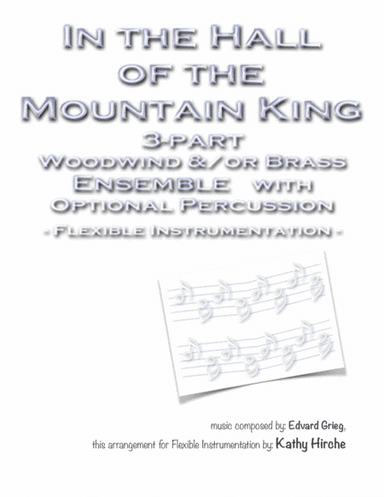 In the Hall of the Mountain King - 3-part Woodwind and/or Brass Ensemble with Optional Percussion - (arr. Kathy Hirche)