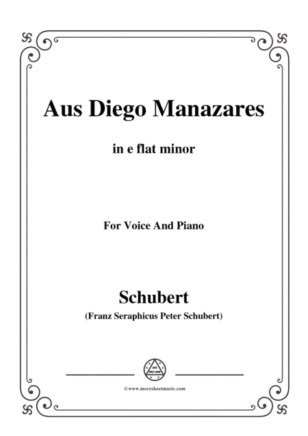 Schubert-Aus Diego Manazares,D.458,in e flat minor,for Voice&Piano (arr. MSM)