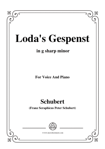 Schubert-Loda’s Gespenst,in g sharp minor,D.150,for Voice and Piano (arr. MSM)