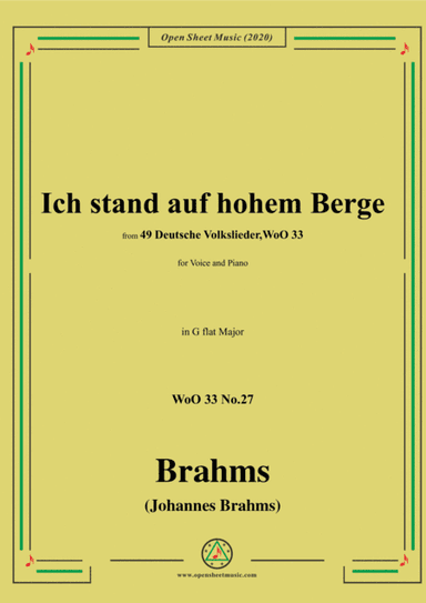 Brahms-Ich stand auf hohem Berge,WoO 33 No.27,in G flat Major,for Voice&Piano (arr. MSM)