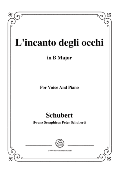 Schubert-L’incanto degli occhi,in B Major,Op.83,No.1,for Voice and Piano (arr. MSM)