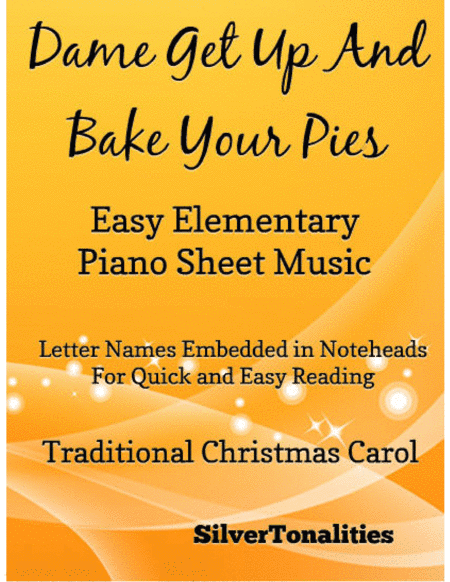 Dame Get Up and Bake Your Pies Easy Elementary Piano Sheet Music (arr. SilverTonalities)