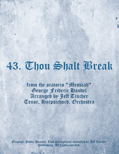 43. Thou Shalt Break (arr. Jeff Tincher)