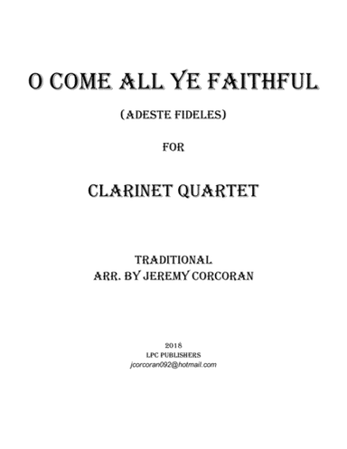 O Come All Ye Faithful for Clarinet Quartet (arr. Jeremy Corcoran)