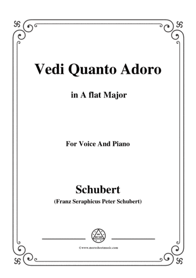 Schubert-Vedi Quanto Adoro,in A flat Major,for Voice&Piano (arr. MSM)