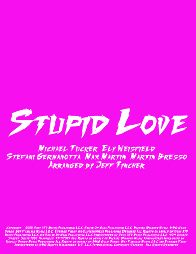 Stupid Love (arr. Jeff Tincher)