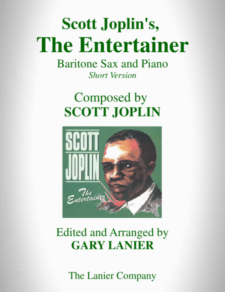 Scott Joplin's, THE ENTERTAINER (Baritone Sax and Piano with Baritone Sax Part) (arr. Gary Lanier)