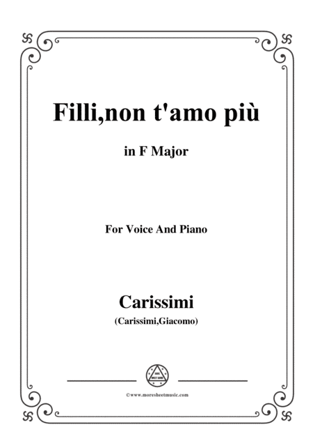 Carissimi-Filli,non t'amo più,from 'A Cantata',in F Major,for Voice and Piano (arr. MSM)