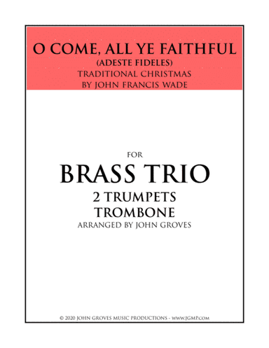 O Come, All Ye Faithful (Adeste Fideles) - 2 Trumpet & Trombone (Brass Trio) (arr. John Groves)