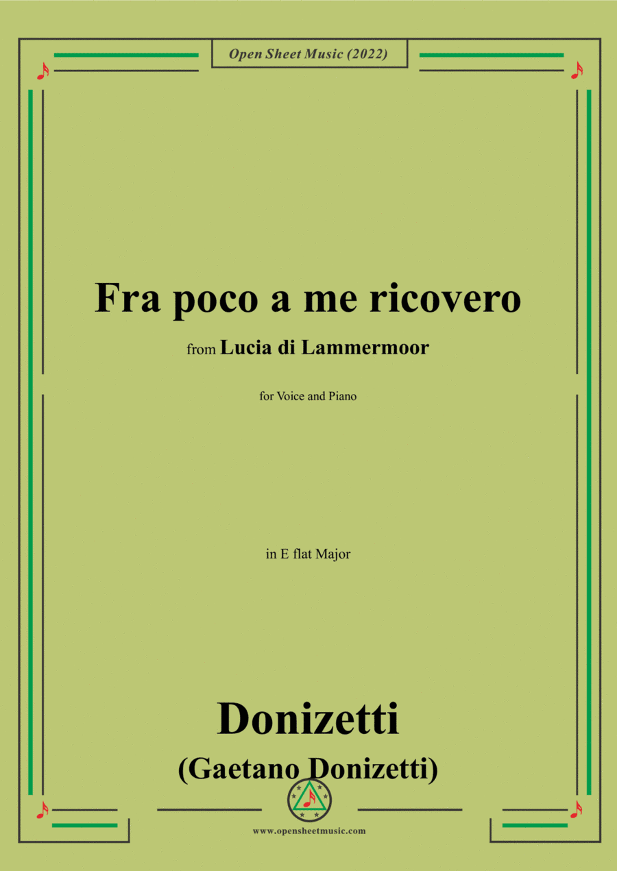 Donizetti-Fra poco a me ricovero,in E flat Major,from Lucia di Lammermoor,for Voice and Piano (arr. Open Cloud)