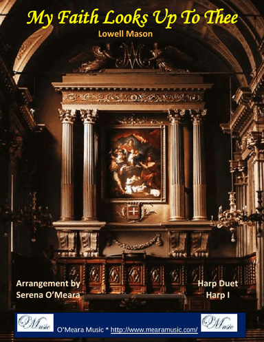 My Faith Looks Up To Thee, Harp I (arr. Serena O'Meara)