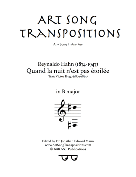 HAHN: Quand la nuit n'est pas étoilée (transposed to B major) (arr. ArtSongTranspositions.com)