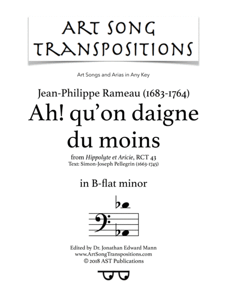 RAMEAU: Ah! qu'on daigne du moins (transposed to B-flat minor) (arr. ArtSongTranspositions.com)