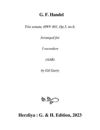 Trio sonata HWV 401 (Op.5, no.6) (arrangement for 3 recorders (AAB)) (arr. Gil Garty)