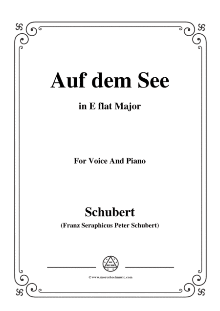 Schubert-Auf dem See,Op.92 No.2,in E flat Major,for Voice&Piano (arr. MSM)