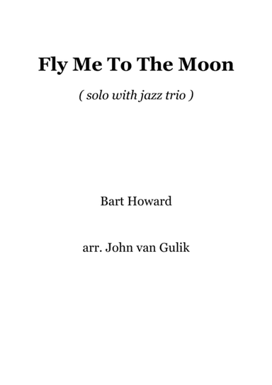 Fly Me To The Moon (in Other Words) (arr. John van Gulik)