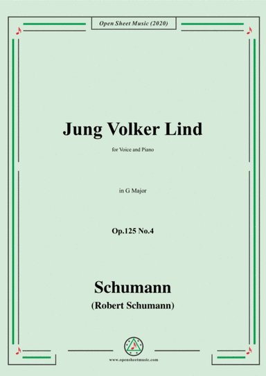 Schumann-Jung Volker Op.125 No.4,in G Major,for Voice&Piano (arr. MSM)