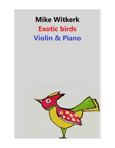Mike Witkerk - Exotic birds (Violin+Piano)