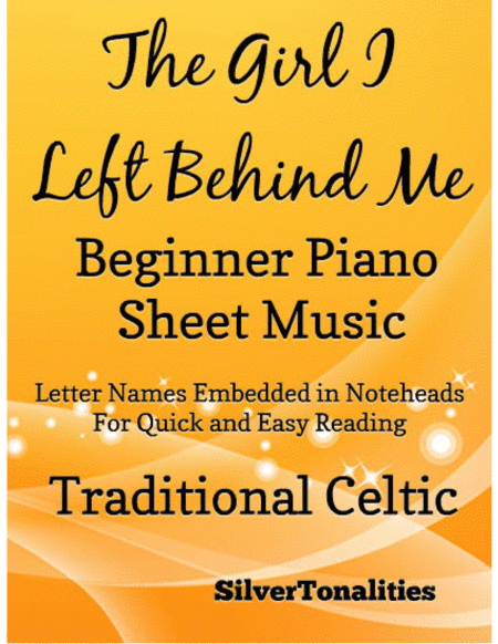 The Girl I Left Behind Me Beginner Piano Sheet Music (arr. SilverTonalities)