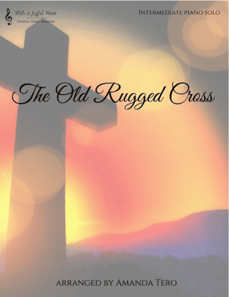 The Old Rugged Cross (arr. Amanda Tero)