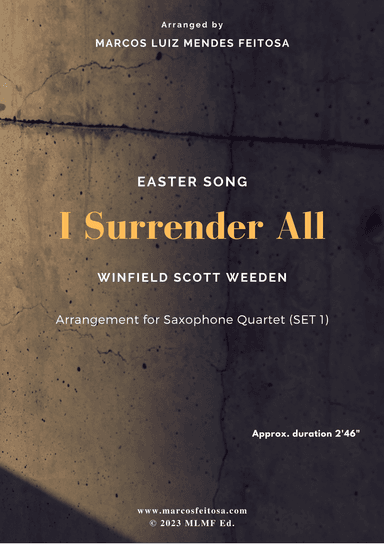 I Surrender All (Tudo Entregarei) - Saxophone Quartet SET 1 (arr. MARCOS LUIZ MENDES FEITOSA)
