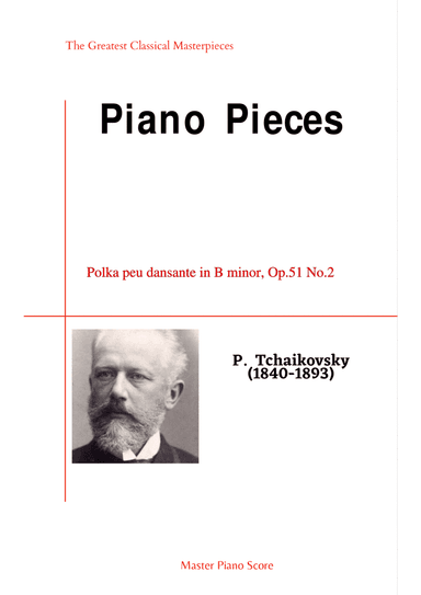 Tchaikovsky-Polka peu dansante in B minor, Op.51 No.2(Piano) (arr. MPS)