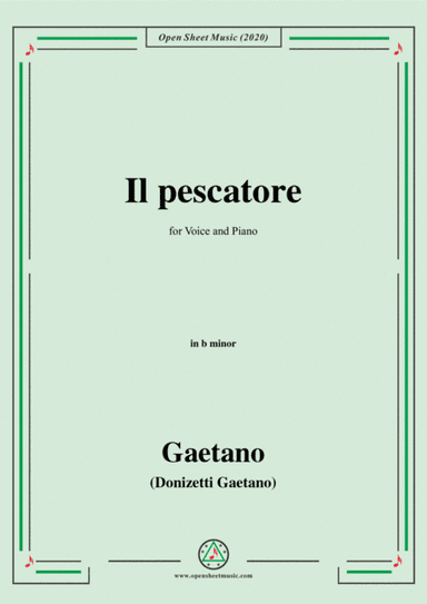 Donizetti-Il pescatore,in b minor,for Voice and Piano (arr. MSM)