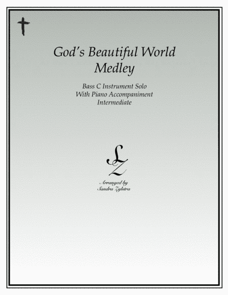 God's Beautiful World Medley (bass C instrument solo) (arr. Sandra Zylstra)
