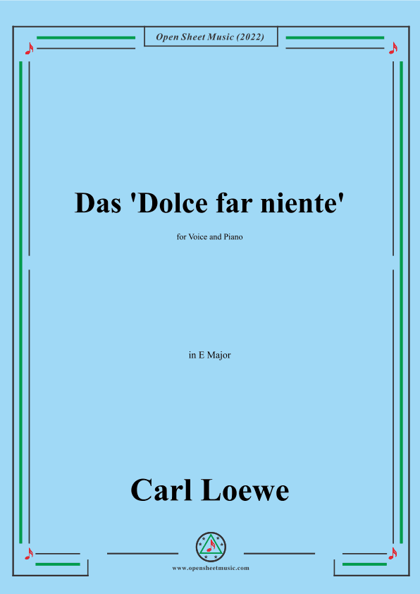 Loewe-Das Dolce far niente,in E Major,for Voice and Piano (arr. OSM Press)
