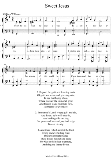 Sweet Jesus. A new tune to a wonderful William Williams hymn.
