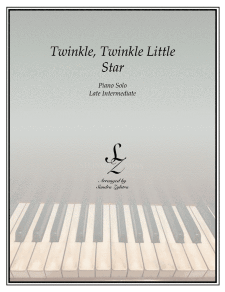 Twinkle, Twinkle Little Star (late intermediate piano solo) (arr. Sandra Zylstra)