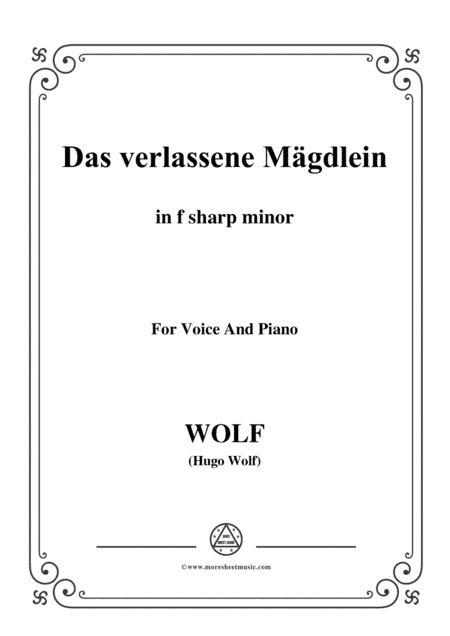 Wolf-Das verlassene Mägdlein in f sharp minor,for Voice and Piano (arr. MSM)