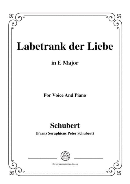 Schubert-Labetrank der Liebe,in E Major,for Voice&Piano (arr. MSM)