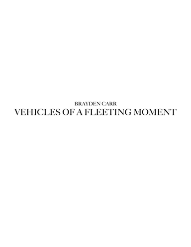 Vehicles of a Fleeting Moment